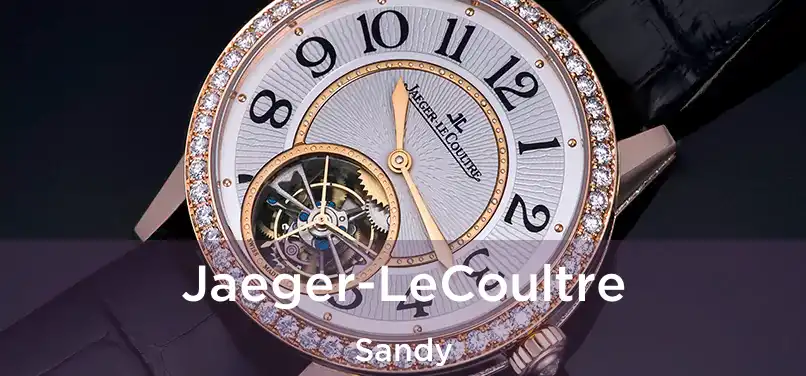  Jaeger-LeCoultre Sandy