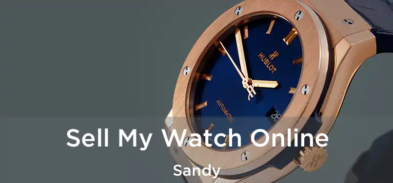  Sell My Watch Online Sandy