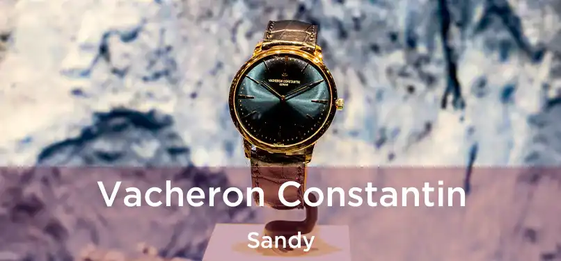  Vacheron Constantin Sandy