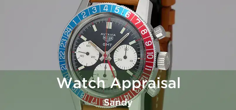  Watch Appraisal Sandy