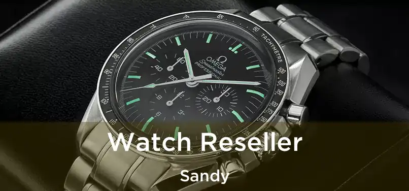  Watch Reseller Sandy